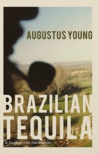 Baixar Brazilian Tequila: A Journey into the Interior (English Edition) pdf, epub, eBook