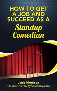 Baixar The Fastest, Easiest, and Most Entertaining Way to  Get a Job and Succeed as a Standup Comedian: Becoming A Successful Stand-up Comedian (Stand Up Comedian, … Be A Stand Up Comedian)) (English Edition) pdf, epub, eBook