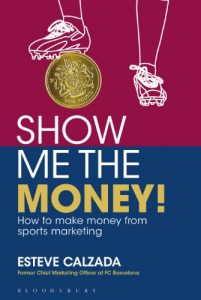 Baixar Show Me the Money!: How to Make Money through Sports Marketing pdf, epub, eBook