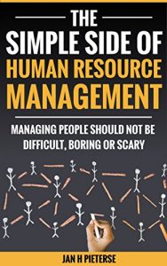 Baixar Business Management: The Simple Side Of Human Resource Management: Managing people should not be difficult, boring or scary (The Simple Side Of Business Management Book 1) (English Edition) pdf, epub, eBook