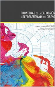 Baixar Fronteras de la expresion y representacion del diseño (Spanish Edition) pdf, epub, eBook