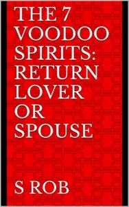 Baixar The 7 Voodoo Spirits: Return Lover or Spouse (English Edition) pdf, epub, eBook