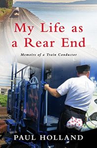 Baixar My Life as A Rear End, Memoirs of a Train Conductor (English Edition) pdf, epub, eBook