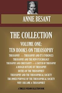 Baixar Annie Besant Collection Volume One: Ten Books on Theosophy (Timeless Wisdom Collection) (English Edition) pdf, epub, eBook