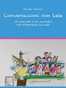 Baixar Conversazioni con Lele. 15 racconti e 20 incontri con Emanuele Luzzati (Narrativa) pdf, epub, eBook