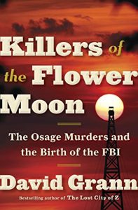 Baixar Killers of the Flower Moon: The Osage Murders and the Birth of the FBI pdf, epub, eBook