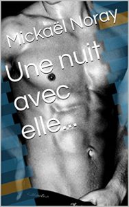 Baixar Une nuit avec elle… (French Edition) pdf, epub, eBook