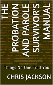 Baixar The Probation and Parole Survivor’s Manual: Things No One Told You (English Edition) pdf, epub, eBook