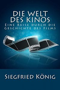 Baixar Die Welt des Kinos – Eine Reise durch die Geschichte des Films (German Edition) pdf, epub, eBook