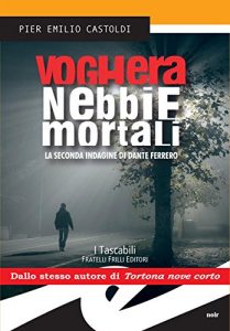 Baixar Voghera nebbie mortali. La seconda indagine di Dante Ferrero pdf, epub, eBook