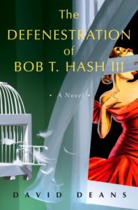 Baixar The Defenestration of Bob T. Hash III: A Novel pdf, epub, eBook