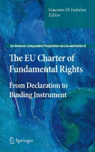 Baixar The EU Charter of Fundamental Rights: From Declaration to Binding Instrument: 8 (Ius Gentium: Comparative Perspectives on Law and Justice) pdf, epub, eBook