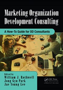 Baixar Marketing Organization Development: A How-To Guide for OD Consultants pdf, epub, eBook