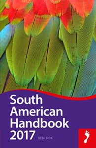 Baixar South American Handbook 2017 (Footprint Handbooks) pdf, epub, eBook