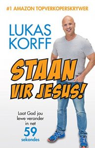 Baixar Staan vir Jesus!: Laat God jou lewe verander in net 59 sekondes (Afrikaans Edition) pdf, epub, eBook