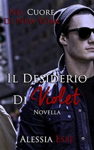 Baixar Il desiderio di Violet: Nel Cuore di New York (Italian Edition) pdf, epub, eBook