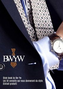 Baixar Le Guide du style en 59 chapitres – Extraits: Un livre pour les hommes qui veulent s’habiller facilement. (French Edition) pdf, epub, eBook