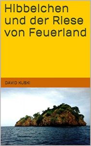 Baixar Hibbelchen und der Riese von Feuerland (German Edition) pdf, epub, eBook