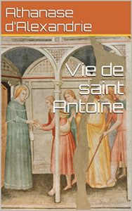 Baixar Vie de saint Antoine (French Edition) pdf, epub, eBook