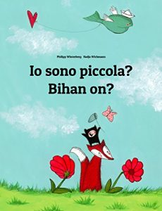 Baixar Io sono piccola? Bihan on?: Libro illustrato per bambini: italiano-bretone (Edizione bilingue) (Italian Edition) pdf, epub, eBook