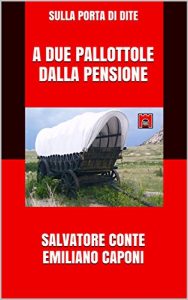 Baixar A due pallottole dalla pensione (Sulla Porta di Dite Vol. 20) (Italian Edition) pdf, epub, eBook