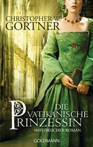 Baixar Die vatikanische Prinzessin: Historischer Roman (German Edition) pdf, epub, eBook