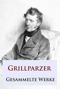 Baixar Grillparzer – Gesammelte Werke (German Edition) pdf, epub, eBook