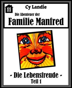 Baixar Die Abenteuer der Familie Manfred – Folge 11: Die Lebensfreude Teil 1 (German Edition) pdf, epub, eBook