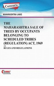 Baixar The Maharashtra Sale of Trees by Occupants Belonging to Scheduled Tribes (Regulation) Act, 1969 with Rules and Regulations (English Edition) pdf, epub, eBook