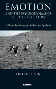 Baixar Emotion and the Psychodynamics of the Cerebellum: A Neuro-Psychoanalytic Analysis and Synthesis pdf, epub, eBook