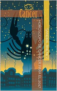 Baixar Horoscopo de Cancer para el 2017 (Spanish Edition) pdf, epub, eBook