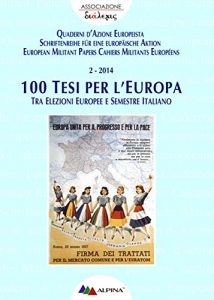 Baixar 100 Tesi per l’Europa: Tra Elezioni Europee e Semestre Italiano pdf, epub, eBook