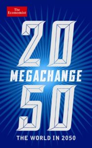 Baixar The Economist: Megachange: The world in 2050 pdf, epub, eBook