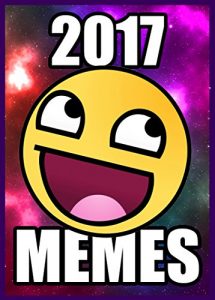 Baixar Memes: 2017 Funny Memes: Funniest Memes from the New Year (English Edition) pdf, epub, eBook