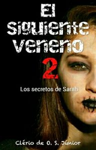 Baixar El siguiente veneno 2: Los secretos de Sarah (Spanish Edition) pdf, epub, eBook