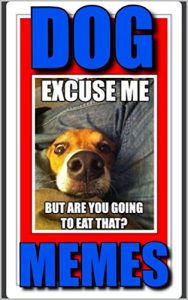 Baixar Memes: Funny Dog Memes – Woof Woof, These Are Barking Mad: (Funny Memes, Dog Jokes, Cool Dogs, Funny Jokes) (English Edition) pdf, epub, eBook
