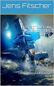 Baixar Verschollen im Strom der Sterne (Commander Tarik Connar 4) (German Edition) pdf, epub, eBook