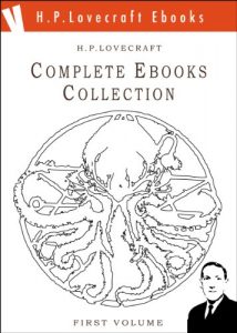 Baixar The Lovecraft Complete Ebooks Collection – First Volume – (H.P. Lovecraft Ebooks Book 22) (English Edition) pdf, epub, eBook