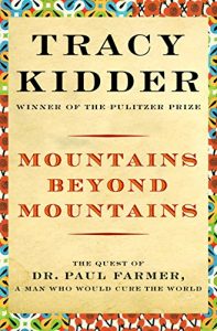Baixar Mountains Beyond Mountains: The Quest of Dr. Paul Farmer, a Man Who Would Cure the World pdf, epub, eBook