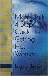 Baixar Men’s Talk: 4 Step Guide To Getting Hot Women (English Edition) pdf, epub, eBook