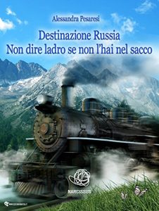 Baixar Destinazione Russia Non dire ladro se non l’hai nel sacco pdf, epub, eBook