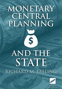 Baixar Monetary Central Planning and the State (English Edition) pdf, epub, eBook