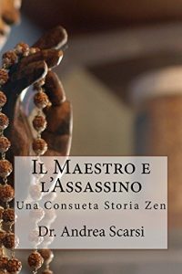 Baixar Il Maestro e l’Assassino: Una Consueta Storia Zen (Italian Edition) pdf, epub, eBook