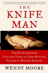 Baixar The Knife Man: Blood, Body Snatching, and the Birth of Modern Surgery pdf, epub, eBook