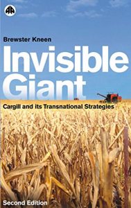 Baixar Invisible Giant: Cargill and Its Transnational Strategies pdf, epub, eBook