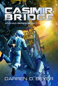 Baixar Casimir Bridge: A Science Fiction Technothriller (Anghazi Series Book 1) (English Edition) pdf, epub, eBook