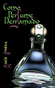Baixar Como perfume derramado (Spanish Edition) pdf, epub, eBook
