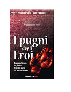 Baixar I Pugni degli Eroi: Robinson, Cerdan,  Ali, Chavez…  Con loro saliva sul ring  una nazione: 18 (Sport.doc) pdf, epub, eBook