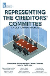 Baixar Representing the Creditors’ Committee: A Guide for Practitioners (English Edition) pdf, epub, eBook