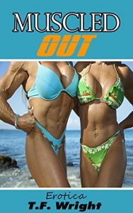 Baixar Muscled Out (Female Muscle Growth Erotica) (English Edition) pdf, epub, eBook